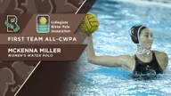 Women’s Water Polo’s Miller Garners First Team All-CWPA Honors