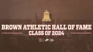 Brown Athletics to Induct 18 New Members, One Team into Hall of Fame