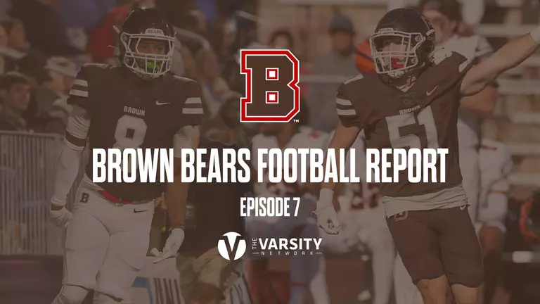 Brown Bears Football Report: Episode 7