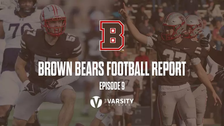 Brown Bears Football Report: Episode 9