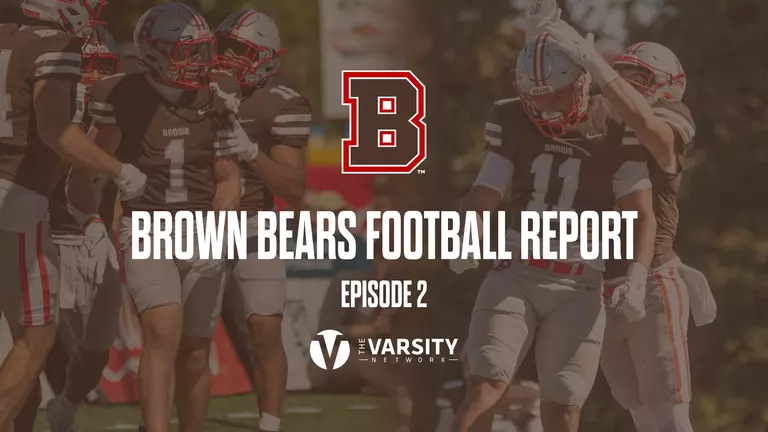 Brown Bears Football Report: Episode 2