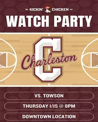 Kickin Chicken Watch Party 1/15 7PM Downtown Location Men's Basketball vs. Towson