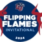 Flipping Flames Invitational