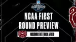 T&F NCAA First Round Preview
