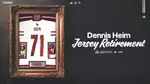 Dennis Heim Jersey Retirement