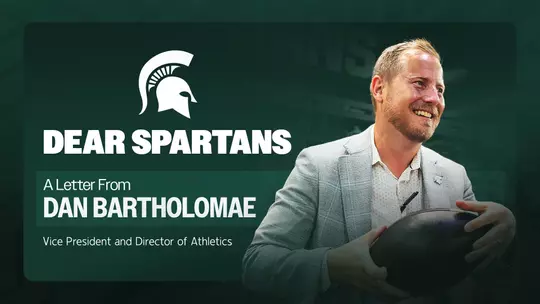 A Letter from Michigan State AD Dan Bartholomae