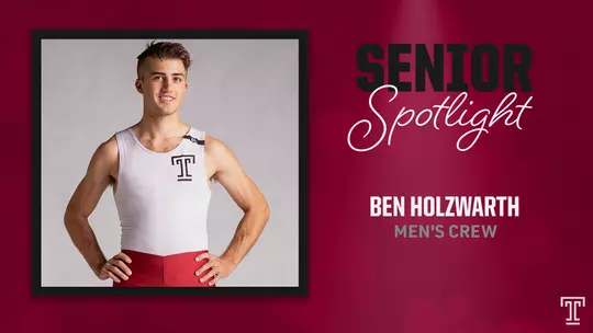 Senior Spotlight: Ben Holzwarth, Crew