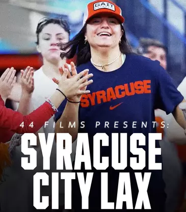 44 Films: Syracuse City Lax