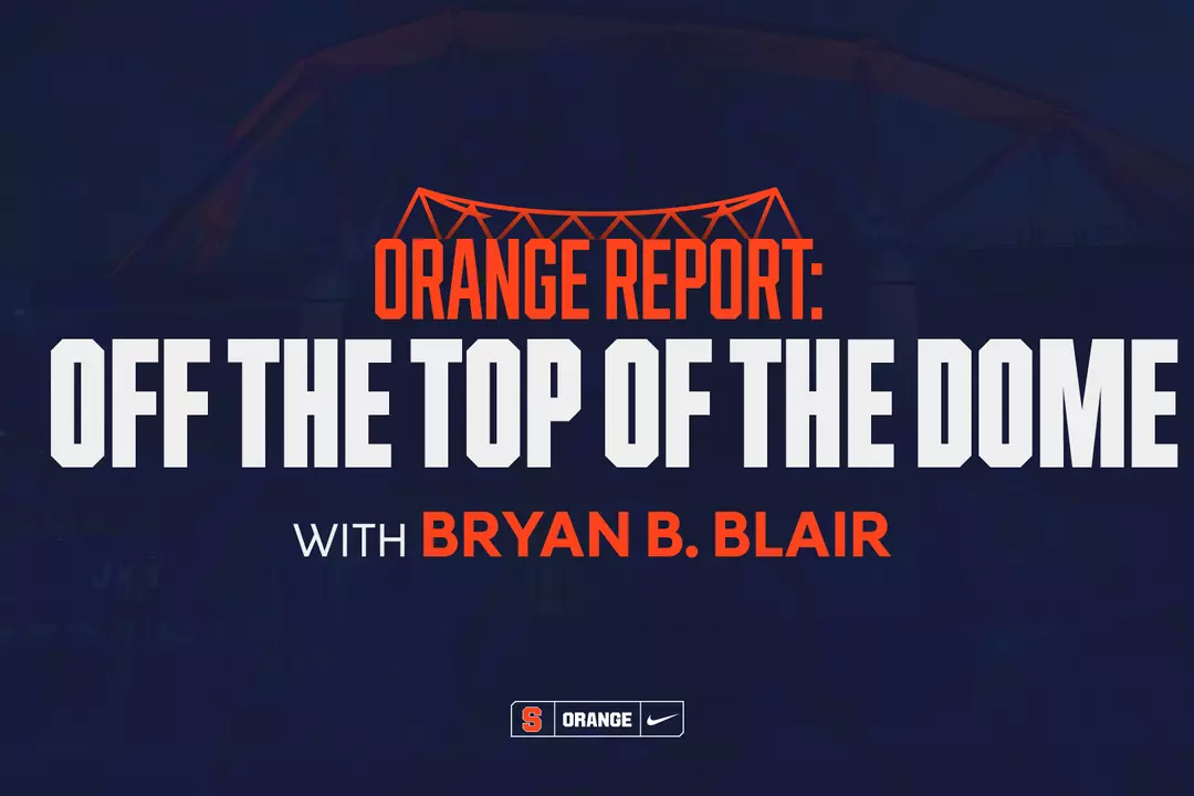 Orange Report: Off the Top of the Dome