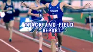 Track & Field Report with Steve Gulley