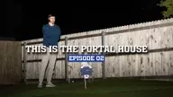 This is the Portal House: Episode 2