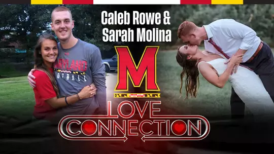 Maryland Love Connection: Caleb Rowe and Sarah Molina