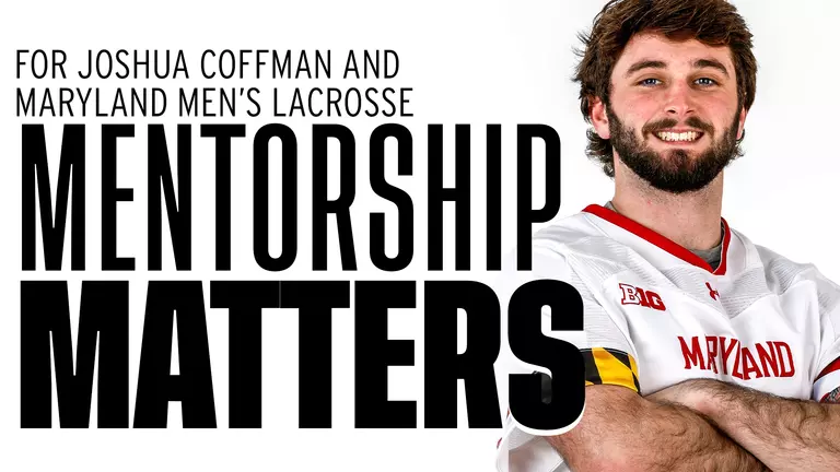 Mentorship Matters for Maryland Men's Lacrosse