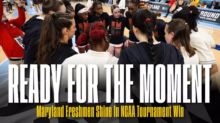 Ready For The Moment: Maryland Freshmen Shine In NCAA Tournament Win