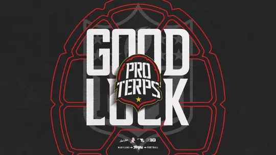Good Luck in the NFL Pro Terps
