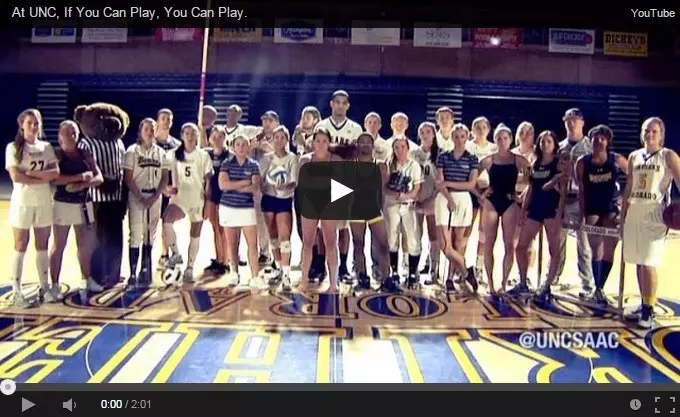 At UNC If You Can Play, You Can Play.