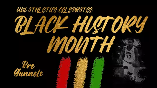 UNI Celebrates Black History Month - Bre Gunnels