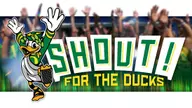 SHOUT! for the Ducks