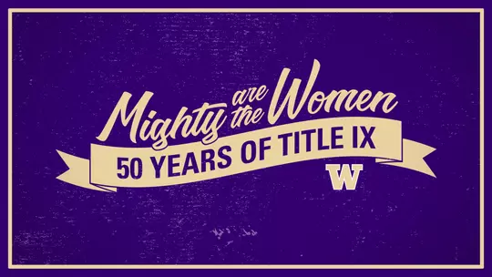 Washington Athletics Caps Yearlong Celebration of 50 Years of Title IX