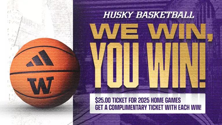 "$25 For '25 We Win, You Win" UW Basketball Ticket Package