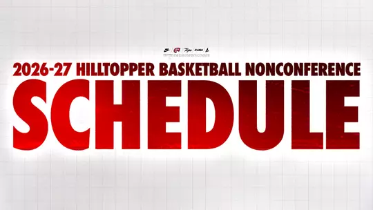 Hilltopper Basketball Announces 2026-27 Nonconference Schedule
