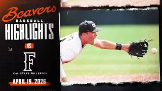 Oregon State Baseball Highlights: 4/19/26 vs. Cal State Fullerton