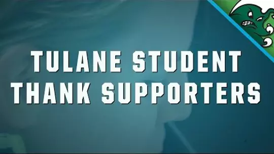 Poster image for Tulane Athletes Call Supporters to Say Thanks