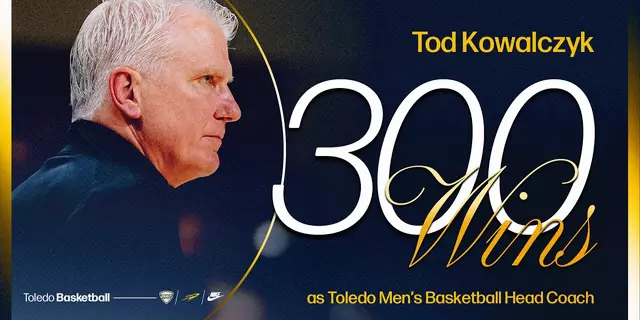 Poster image for Toledo Men's Basketball - Congrats Coach Tod Kowalczyk on 300 Wins at Toledo