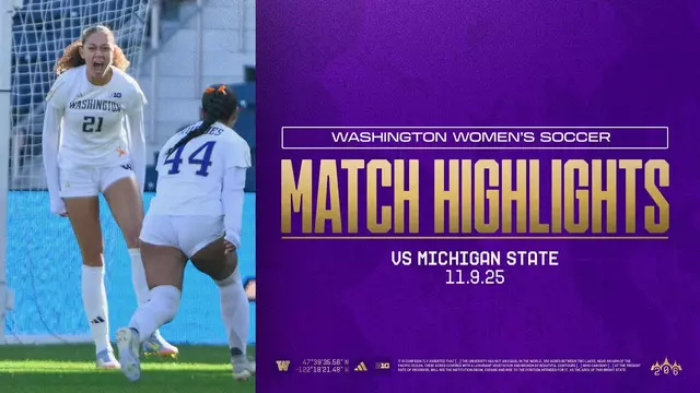 Poster image for No. 13 Washington 1 (4), No. 9 Michigan State (1) | Huskies Highlights