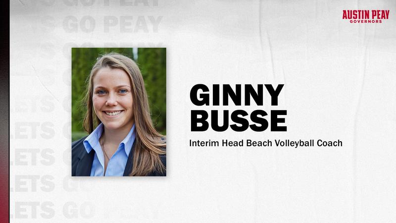 Govs Volleyball Alumna Ginny Busse Returns to Lead Beach Volleyball Program - Austin Peay State University Athletics Govs Volleyball Alumna Ginny Busse Returns to Lead Beach Volleyball Program - Austin Peay State University Athletics