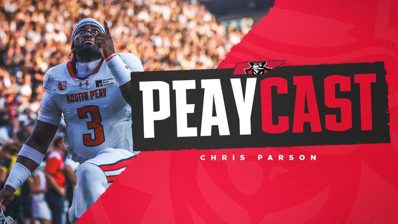 Austin Peay football: PeayCast: Episode 176 with Chris Parson