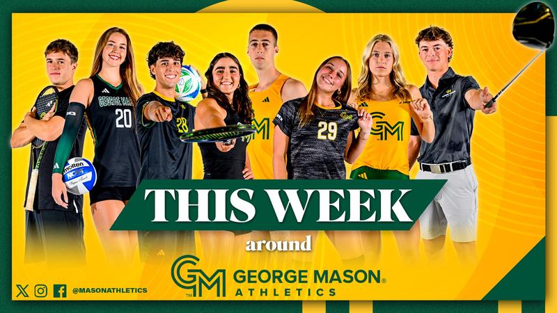 This Week in George Mason Athletics - George Mason University Athletics