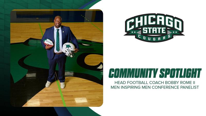Chicago State Football Coach Bobby Rome II Inspires Future Leaders at Men Inspiring Men’s Conference Chicago State Football Coach Bobby Rome II Inspires Future Leaders at Men Inspiring Men’s Conference