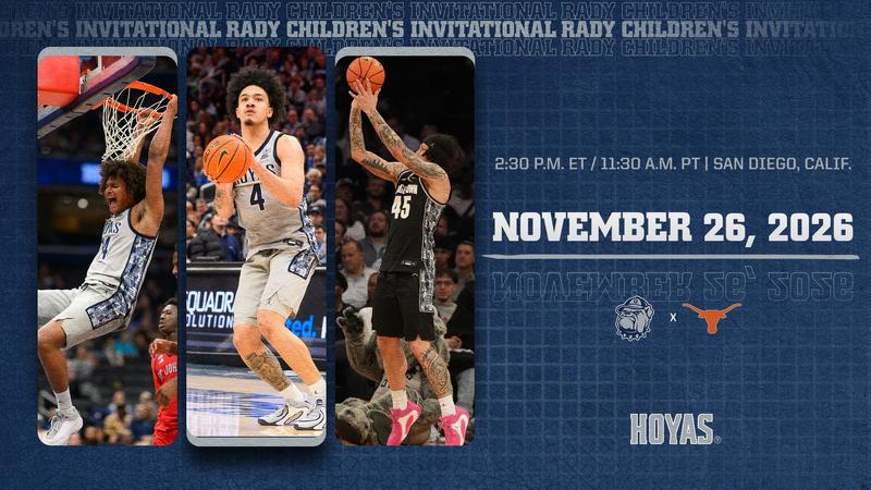 First Round Matchup Announced for Rady Children's Invitational with Georgetown Men's Basketball facing Texas on November 26, 2026