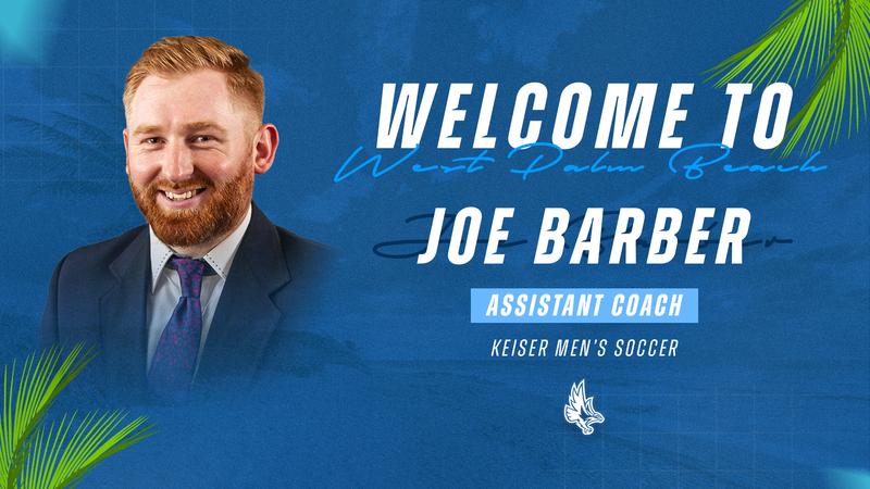 Joe Barber Named Assistant Coach for Keiser Men's Soccer Program - Keiser University Athletics