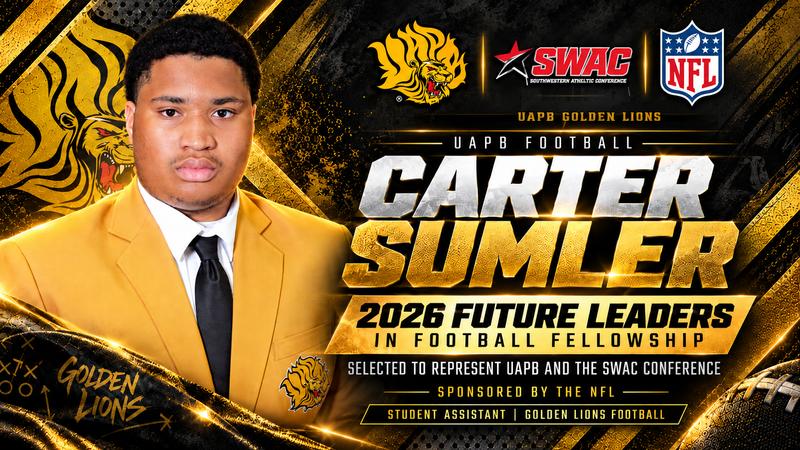 Arkansas-Pine Bluff football: #UAPBFootball: Carter Sumler Selected to Represent UAPB and SWAC in 2026 Future Leaders in Football Fellowship
