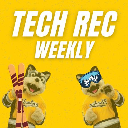 Tech Rec Weekly - Michigan Technological University Recreation