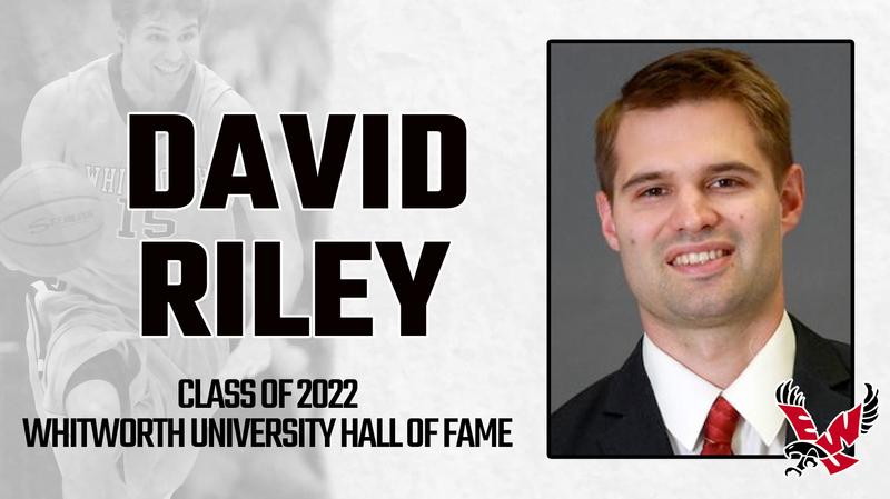 David Riley Wisconsin David Riley to be Inducted into Whitworth’s Hall of Fame - Eastern ...