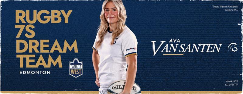 CW RUGBY 7’S DREAM TEAM | AVA VAN SANTEN - Trinity Western University