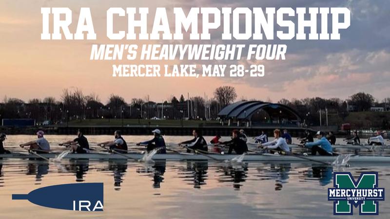 Mercyhurst Rowing Men's Rowing is Heading To The IRA National Championships - Mercyhurst ...