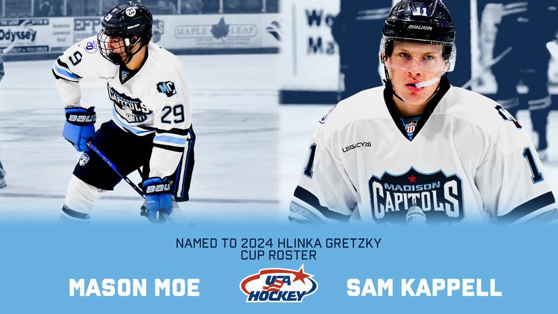 Kappell and Moe Named to 2024 Hlinka Gretzky Cup Roster - Madison Capitols
