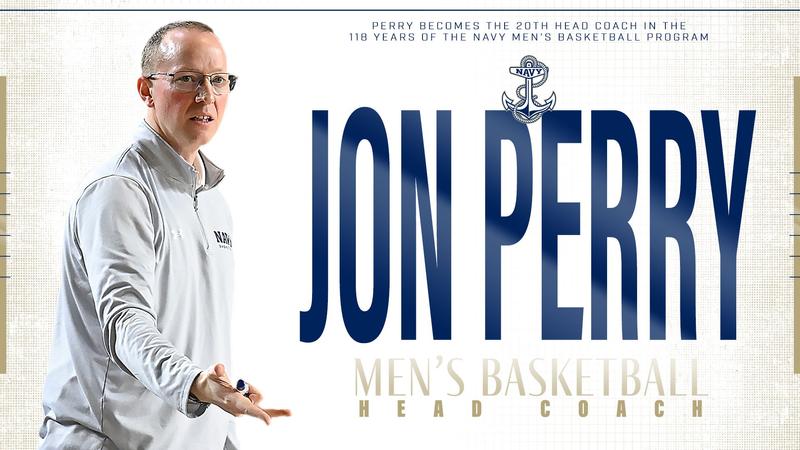 George Perry Coach Jon Perry Named the 20th Head Men’s Basketball Coach at the Naval ...