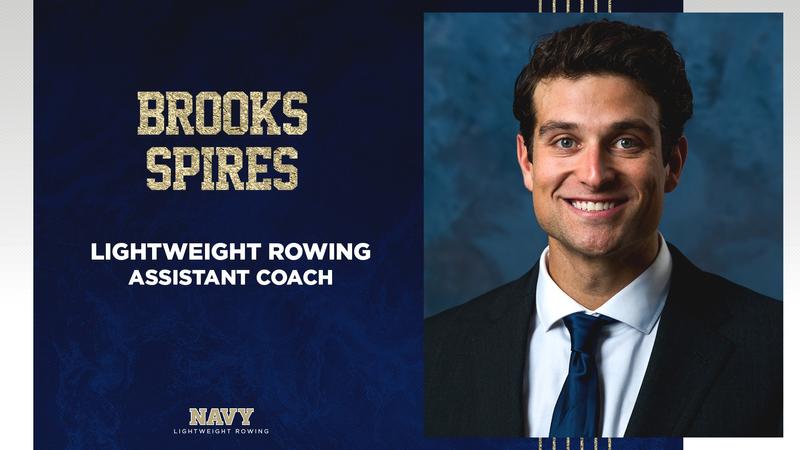 Heavyweight Rowers Brooks Spires Announced as Navy Lightweight Rowing Assistant Coach ...