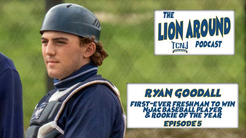 Ryan Goodale The Lion Around Podcast: Ryan Goodall - The College of New Jersey Athletics