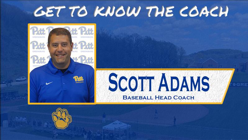 Coach Scott Pitcher Get To know Baseball Coach Scott Adams - University of Pittsburgh ...