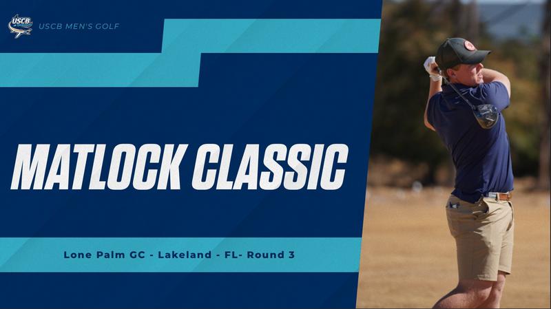 Classic Matlock Men's Golf Concludes Spring Season Opener at Matlock Classic - USCB ...