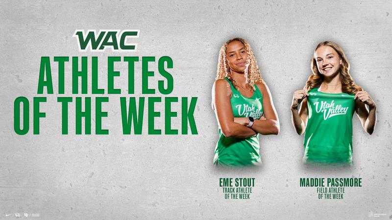 Stout, Passmore Named WAC Athletes of the Week - Utah Valley University ...