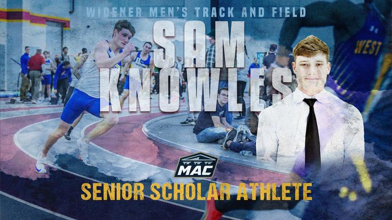 Samuel Knowles Samuel Knowles Named as MAC Indoor T&F Senior Scholar Athlete - Widener ...