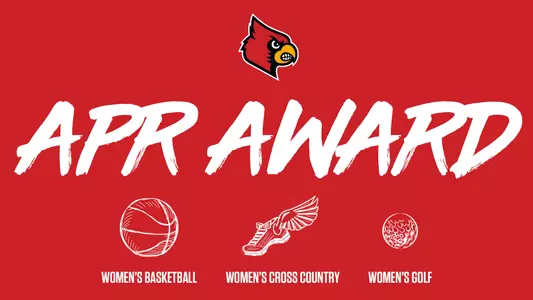 This APR AWARD graphic includes the 2019 UofL sports which achieved the public recognition in women's basketball, women's cross country and women's golf.