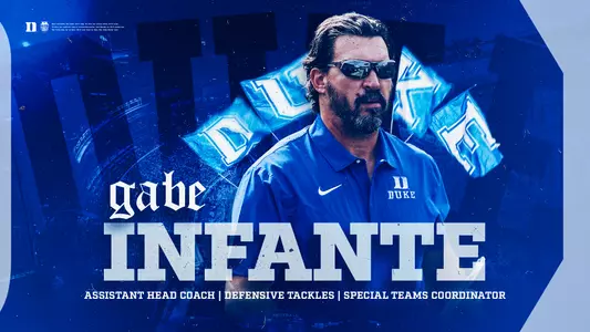 Duke head football coach Manny Diaz announced Wednesday that Gabe Infante will join the Blue Devil gridiron program and serve as the assistant head coach and special teams coordinator. Infante will also coach Duke's defensive tackles.